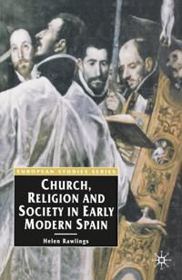 Church, Religion and Society in Early Modern Spain | 0:e upplagan