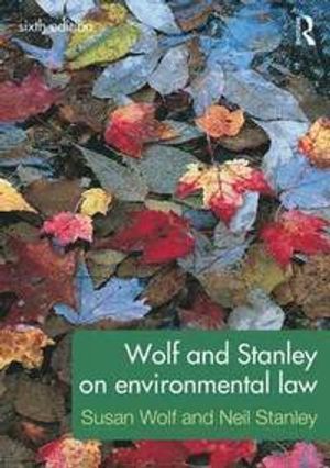 Wolf and Stanley on Environmental Law | 6:e upplagan