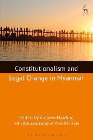 Constitutionalism and Legal Change in Myanmar