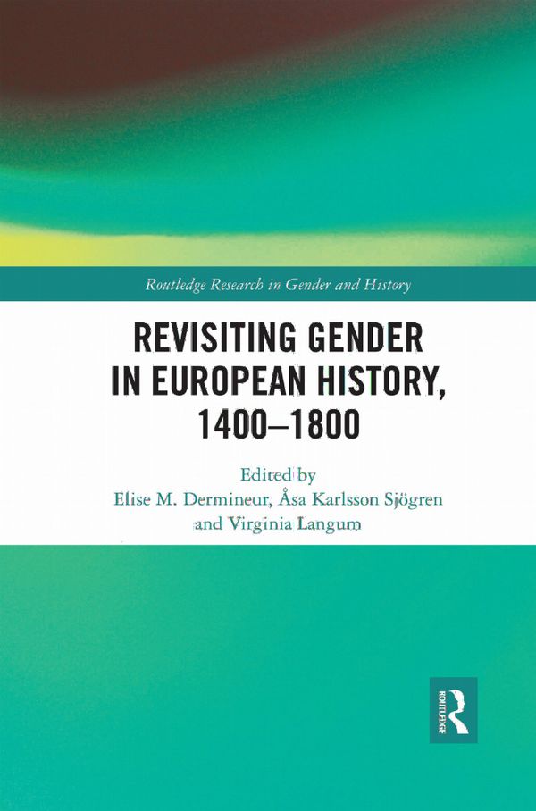 Revisiting Gender in European History, 1400–1800 | 1:a upplagan