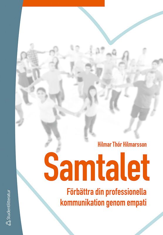 Samtalet : förbättra din professionella kommunikation genom empati | 5:e upplagan