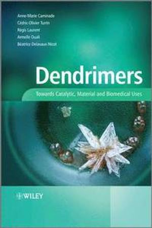 Dendrimers: Towards Catalytic, Material and Biomedical Uses | 1:a upplagan