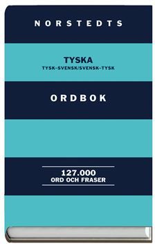 Norstedts tyska ordbok - tysk-svensk, svensk-tysk : 127000 ord och fraser | 2:a upplagan