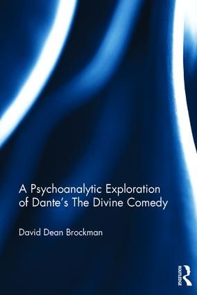 Psychoanalytic exploration of dantes the divine comedy | 1:a upplagan