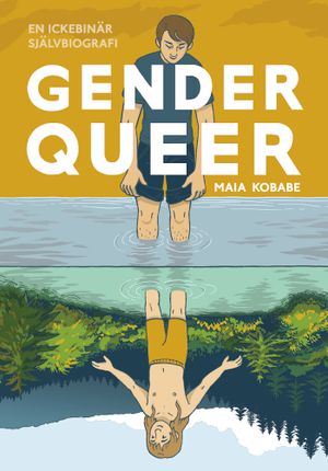 Gender Queer, en ickebinär självbiografi