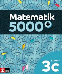 Matematik 5000+ Kurs 3c Basåret Lärobok