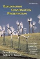 Exploitation Conservation Preservation: A Geographic Perspective on Natural