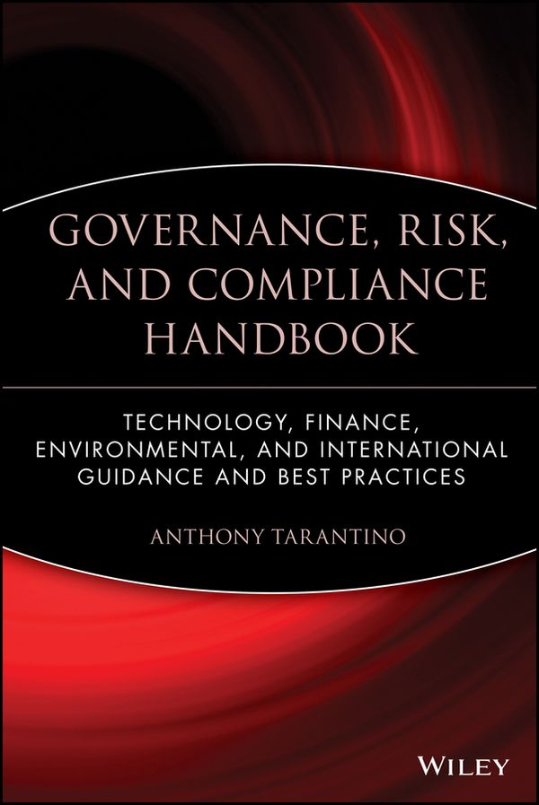 Governance, Risk, and Compliance Handbook: Technology, Finance, Environment | 1:a upplagan