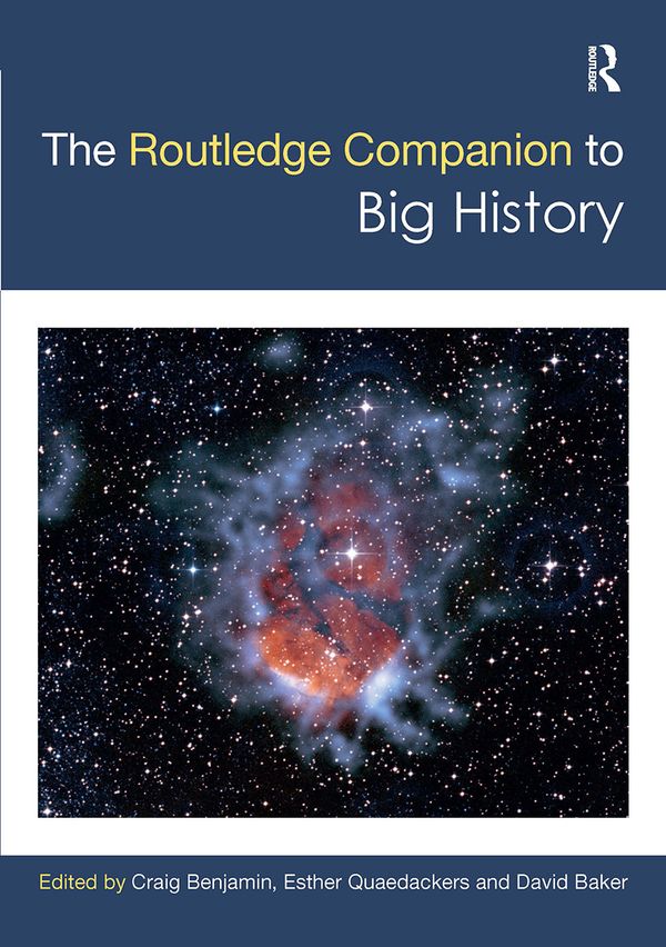 The Routledge Companion to Big History | 1:a upplagan