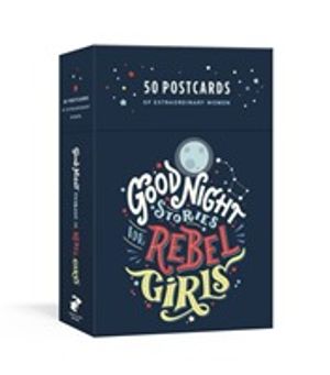 Good Night Stories for Rebel Girls: 50 Postcards