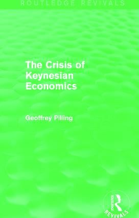 The Crisis of Keynesian Economics (Routledge Revivals) | 1:a upplagan