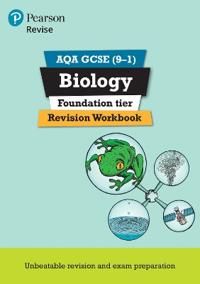 Revise AQA GCSE Biology Foundation Revision Workbook | 0:e upplagan