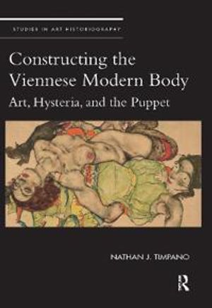 Constructing the Viennese Modern Body | 1:a upplagan