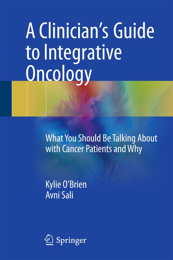 A Clinician's Guide to Integrative Oncology | 1:a upplagan