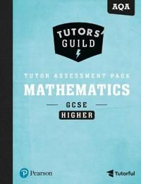 Tutors' Guild AQA GCSE (9-1) Mathematics Higher Tutor Assessment Pack | 0:e upplagan