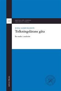 Tolkningslärans gåta : en studie i avtalsrätt | 1:a upplagan