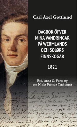 Dagbok över mina vandringar i Wermlands och Solørs finnskogar 1821 | 1:a upplagan