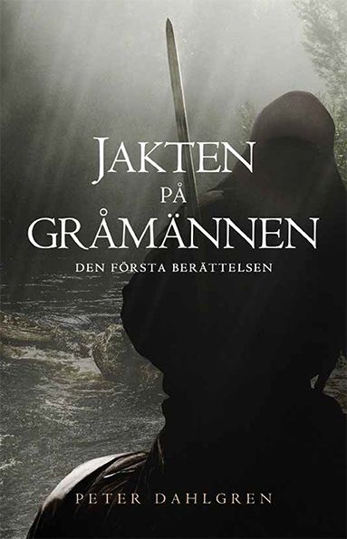 Jakten på Gråmännen : den första berättelsen | 0:e upplagan