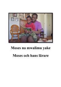Moses och hans lärare = Moses na mwalimu yake | 1:a upplagan