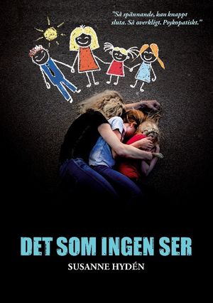 Det som ingen ser | 1:a upplagan