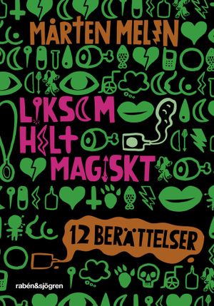 Liksom helt magiskt : 12 berättelser | 1:a upplagan