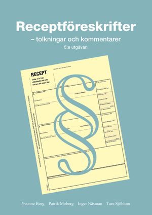 Receptföreskrifter - tolkningar och kommentarer, 5:e utgåvan | 5:e upplagan