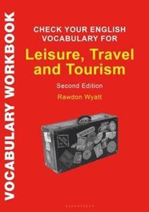 Check Your English Vocabulary for Leisure, Travel and Tourism