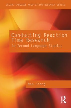 Conducting Reaction Time Research in Second Language Studies | 0:e upplagan