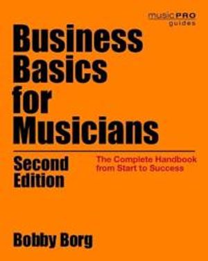 Business Basics for Musicians |  2:e upplagan