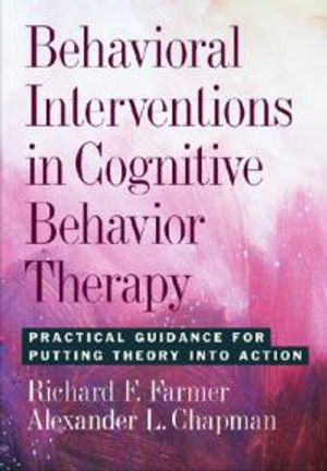 Behavioral Interventions in Cognitive Behavior Therapy | 1:a upplagan