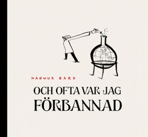 Och ofta var jag förbannad