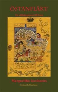 Östanfläkt, En sällskapsresa till Iran | 0:e upplagan