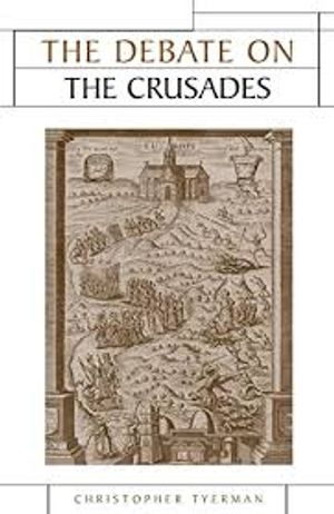 The Debate on the Crusades, 1099–2010