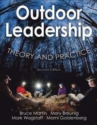 Outdoor Leadership 2nd Edition: Theory and Practice