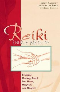 Reiki Energy Medicine: Bringing The Healing Touch Into Home