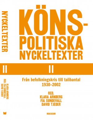 Könspolitiska nyckeltexter II : från befolkningskris till talibantal 1930-2002 | 1:a upplagan