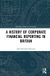 A History of Corporate Financial Reporting in Britain