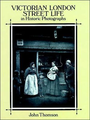 Victorian london street life in historic photographs