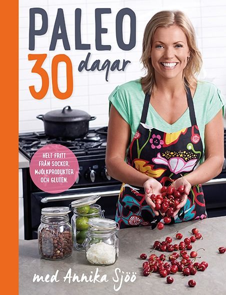 Paleo 30 dagar med Annika Sjöö | 1:a upplagan
