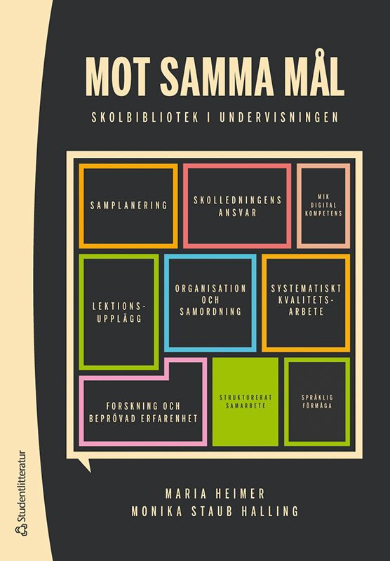 Mot samma mål - Skolbibliotek i undervisningen | 1:a upplagan