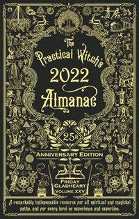 The Practical Witch's Almanac 2022: 25th Anniversary Edition