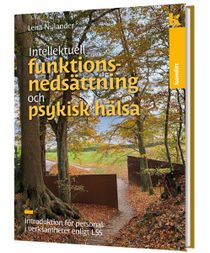 Intellektuell funktionsnedsättning och psykisk hälsa – Introduktion för personal i verksamheter enligt LSS