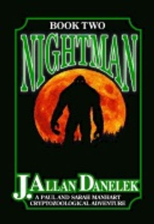 Nightman : A Paul and Sarah Manhart Cryptozoological Adventure Book 2