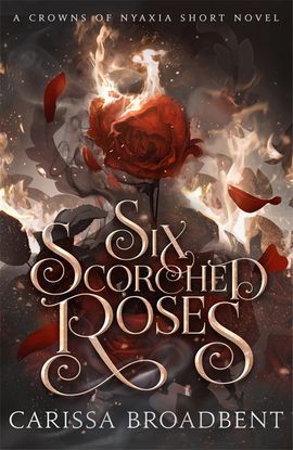 Six Scorched Roses | 0:e upplagan