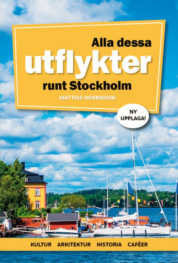 Alla dessa utflykter runt Stockholm | 2:a upplagan