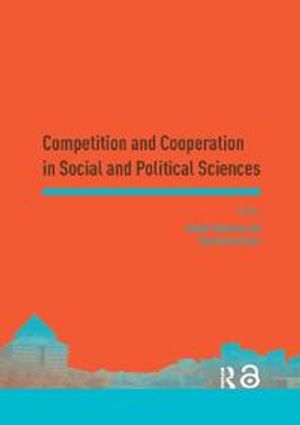 Competition and Cooperation in Social and Political Sciences | 1:a upplagan