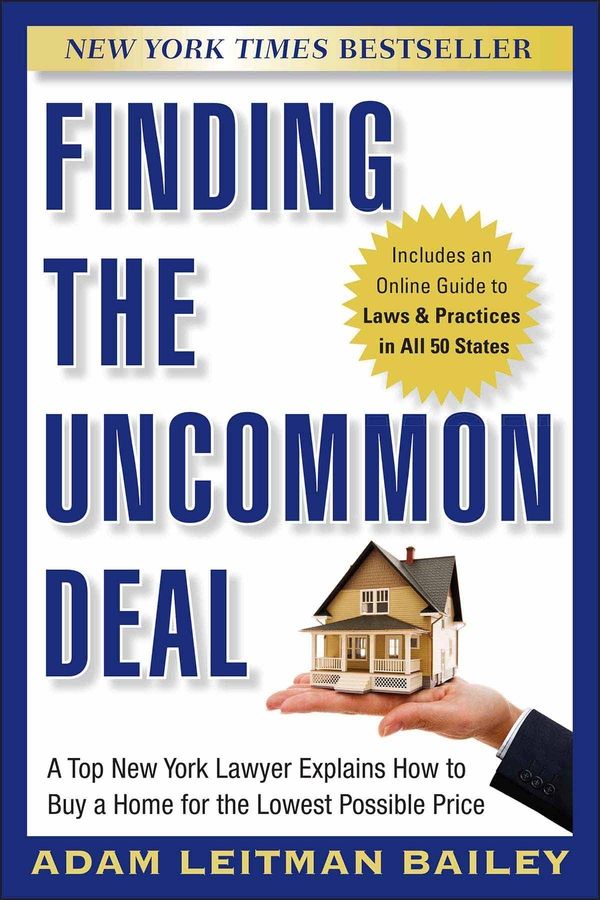 Finding the Uncommon Deal: A Top New York Lawyer Explains How to Buy a Home | 1:a upplagan