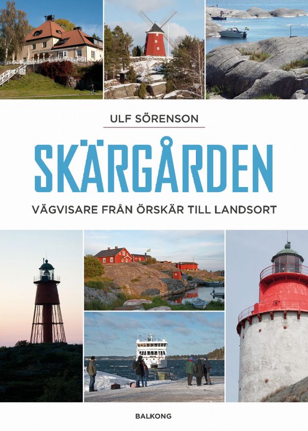 Skärgården : vägvisare från Örskär till Landsort | 0:e upplagan