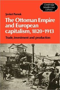 The Ottoman Empire and European Capitalism, 1820–1913