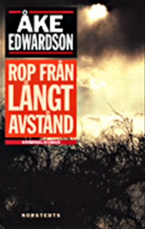 Rop från långt avstånd : Kriminalroman | 1:a upplagan